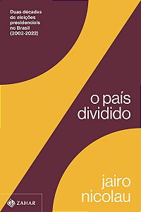 O país dividido: Duas décadas de eleições presidenciais no Brasil (2002-2022)