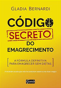 Código secreto do emagrecimento: A fórmula definitiva para emagrecer sem dietas