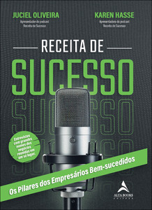 Receita de sucesso: os pilares dos empresários bem-sucedidos