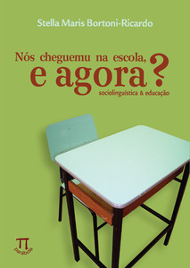 Nós cheguemu na escola e agora?