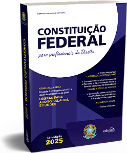 CONSTITUIÇÃO FEDERAL 2025 – Formato PADRÃO - Com Reforma Tributária e SUPER ATUALIZADA até EC 135 - para PROFISSIONAIS do DIREITO