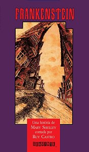 Frankenstein: Contado por Ruy Castro