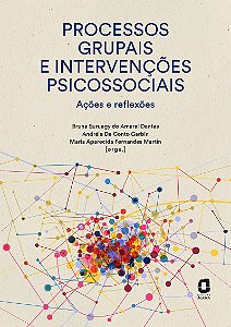 Processos grupais e intervenções psicossociais: Ações e reflexões