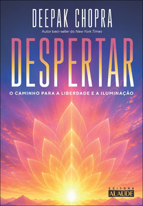 Despertar: o caminho para a liberdade e a iluminação