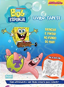 Livro-tapete do Bob Esponja: Brincar e pintar no fundo do mar