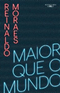 Maior que o mundo - Volume 1
