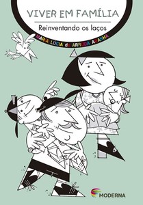 Viver em família: reinventando os laços