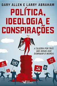 Politica ideologia e conspirações