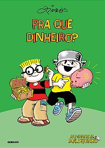 Almanaque maluquinho pra que dinheiro?