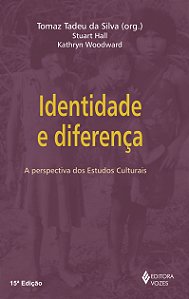 Identidade e diferença: A perspectiva dos estudos culturais