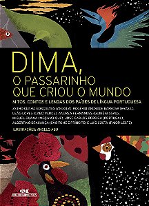 Dima, o Passarinho que Criou o Mundo