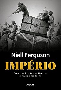 Império: Com os britânicos fizeram o mundo moderno