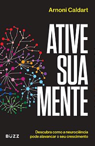 Ative sua mente: Descubra como a neurociência pode alavancar o seu crescimento