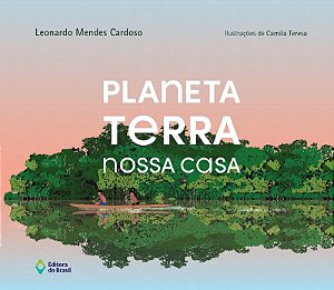 Planeta terra – Nossa casa
