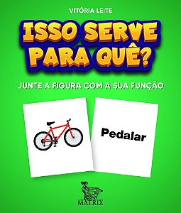 Isso serve para quê?: Junte a figura com a sua função