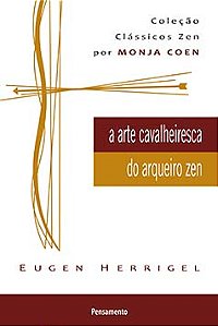 A arte cavalheiresca do arqueiro zen