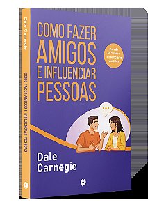 Como fazer amigos e influenciar pessoas