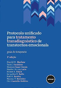 Protocolo Unificado para Tratamento Transdiagnóstico de Transtornos Emocionais: Guia do Terapeuta