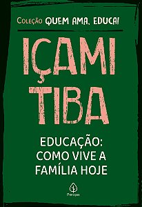 Educação: Como vive a família hoje