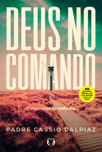 Deus no Comando: O voo nosso de cada dia