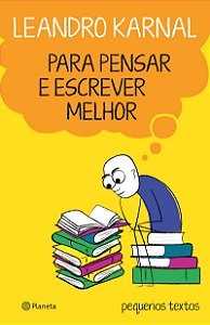 Para pensar e escrever melhor: Pequenos textos