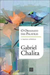 O orfanato das palavras: e outras crônicas