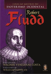 Coleção mestres do esoterismo ocidental - Robert Fludd
