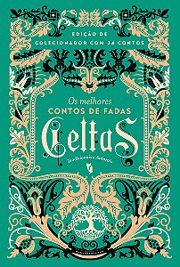 Os Melhores Contos de Fadas Celtas