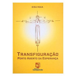 TRANSFIGURAÇÃO - PORTO ABERTO DA ESPERANÇA