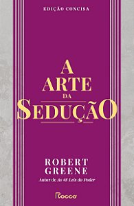 A arte da sedução: Edição concisa