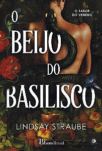 O Beijo do Basilisco: O sabor do veneno