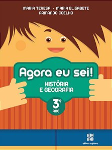 Agora eu sei! História e geografia - 3º Ano