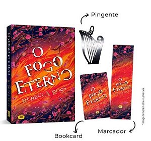 O FOGO ETERNO - EDIÇÃO COM BRINDE
