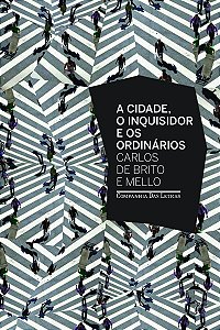 A cidade o inquisidor e os ordinários