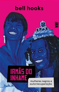 Irmãs do inhame: Mulheres negras e autorrecuperação