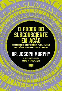 O poder do subconsciente em ação