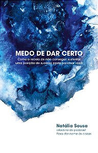 Medo de dar certo: Como o receio de não conseguir sustentar uma posição de sucesso pode paralisar você