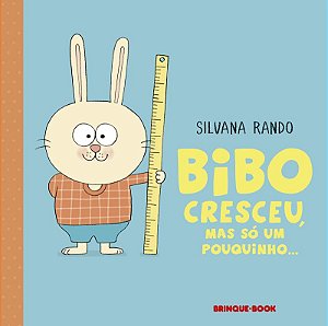Bibo cresceu, mas só um pouquinho…