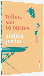 Velhos são os outros