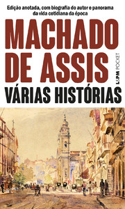 Várias histórias: edição anotada, com biografia do autor e panorama da vida cotidiana da época