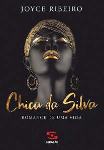 Chica da Silva: Romance de uma vida