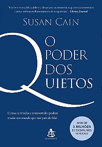 O poder dos quietos: Como os tímidos e introvertidos podem mudar um mundo que não para de falar