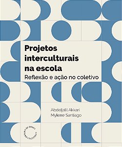 Projetos interculturais na escola: Reflexão e ação no coletivo