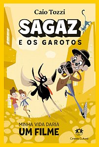 Sagaz e os Garotos - Minha Vida Daria um Filme