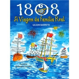 1808 - a Viagem da Familia Real