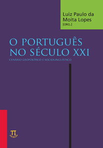 Português no século xxi. cenário geopolítico e sociolinguístico