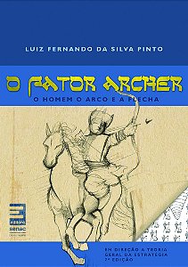 O fator Archer : O homem, o arco e a flecha