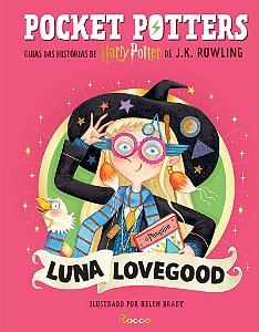Pocket Potters: Luna Lovegood: Guias das histórias de Harry Potter de J.K. Rowling