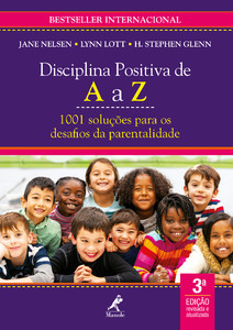 Disciplina positiva de A a Z: 1001 soluções para os desafios da parentalidade