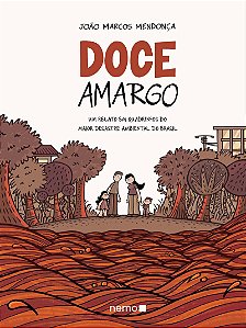 Doce amargo: Um relato em quadrinhos do maior desastre ambiental do Brasil